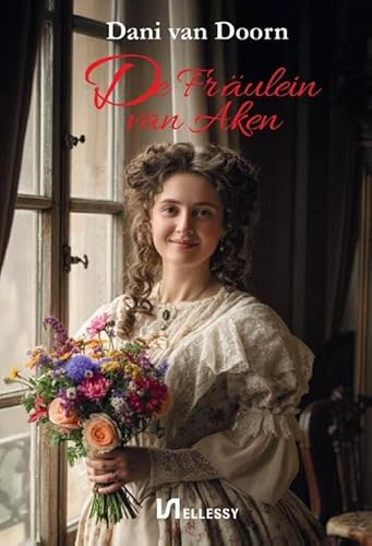 De Fräulein van Aken De Fräulein van Aken von Uitgeverij Ellessy