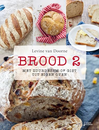 Brood: met zuurdesem of gist uit eigen oven