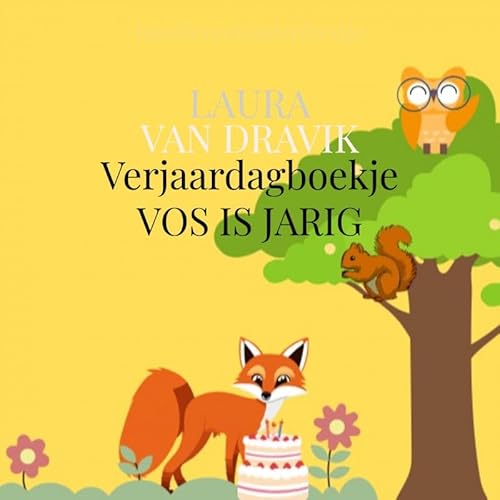 Vos is jarig: Bosdierenkinderfeestje von Brave New Books