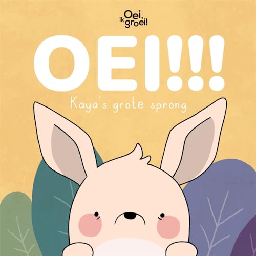 Oei!: Kaya's grote sprong (Oei, ik groei!) von Fontaine