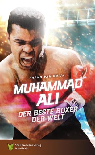 Muhammad Ali: Der beste Boxer der Welt von Spaß am Lesen Verlag