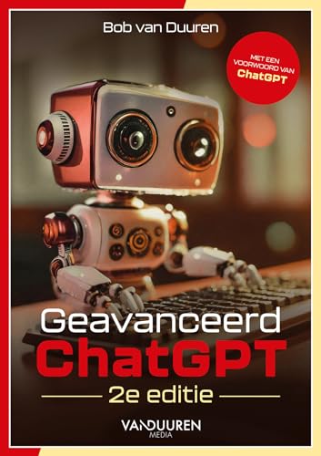 Geavanceerd ChatGPT: 2de editie von Van Duuren Media