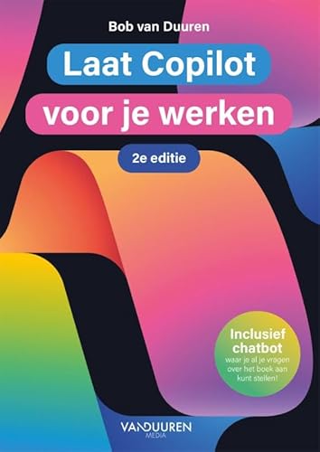 Laat Copilot voor je werken, 2e editie Laat Copilot voor je werken, 2e editie von Van Duuren Media