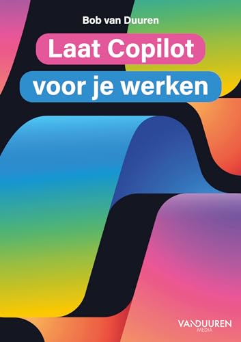 Laat Copilot voor je werken von Van Duuren Media