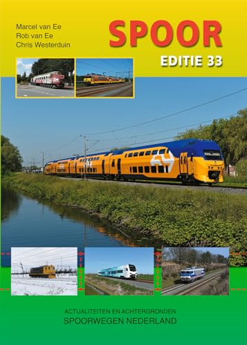 Spoor 33: spoorwegen Nederland von De Alk