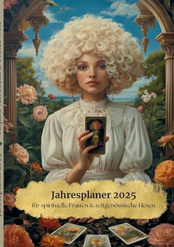 Jahresplaner 2025: für spirituelle Frauen & zeitgenössische Hexen von BoD – Books on Demand