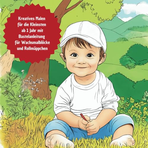 Kreatives Malen für die Kleinsten ab 1 Jahr von Independently published