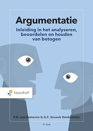Argumentatie: inleiding in het analyseren, beoordelen en houden van betogen von Noordhoff Uitgevers