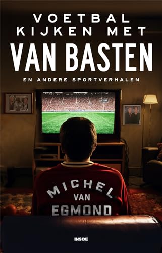 Voetbal kijken met Van Basten von Inside