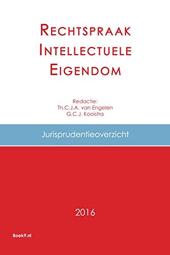 Rechtspraak Intellectuele Eigendom: 2016 von Rechtspraak Intellectuele Eigendom