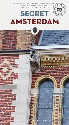 Secret Amsterdam: A guide to the unusual and unfamiliar (Secret' Guides) von Jonglez Publishing