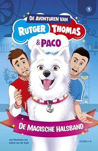 De magische halsband (De avonturen van Rutger, Thomas en Paco, 1) von Kosmos Uitgevers