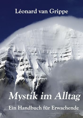 Mystik im Alltag: Ein Handbuch für Erwachende von Books on Demand GmbH