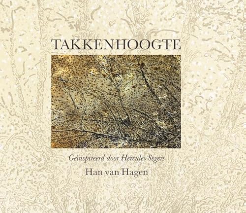 Takkenhoogte: Geïnspireerd door Hercules Segers von Uitgeverij Noordboek