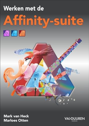 Werken met de Affinity-suite: Illustreren, ontwerpen en foto's bewerken met Designer, Publisher en Photo Werken met de Affinity-suite: Illustreren, ontwerpen en foto's bewerken met Designer, Publisher en Photo von Van Duuren Media