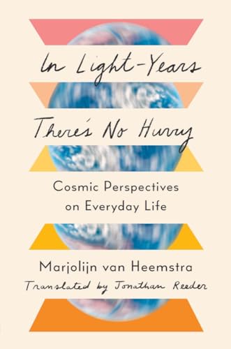 In Light-Years There's No Hurry - Cosmic Perspectives on Everyday Life von Norton
