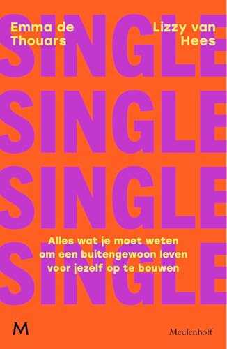 Single: alles wat je moet weten om een buitengewoon leven voor jezelf op te bouwen Single: alles wat je moet weten om een buitengewoon leven voor jezelf op te bouwen von J.M. Meulenhoff
