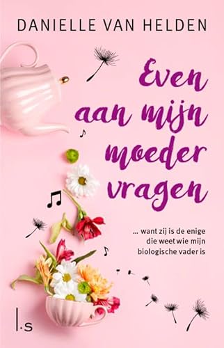 Even aan mijn moeder vragen Even aan mijn moeder vragen von Luitingh Sijthoff