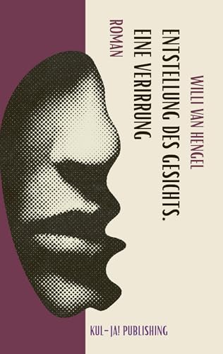 Entstellung des Gesichts: Eine Verirrung Entstellung des Gesichts: Eine Verirrung von kul-ja! publishing