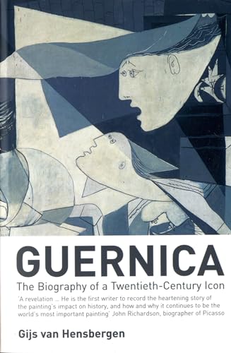 Guernica: The Biography of a Twentieth-Century Icon