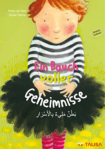 Ein Bauch voller Geheimnisse (Deutsch-Arabisch): Bilingual