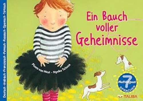 Ein Bauch voller Geheimnisse: (7 Sprachen in einem Buch! -Multilingual-) von Talisa Kinderbuch-Verlag