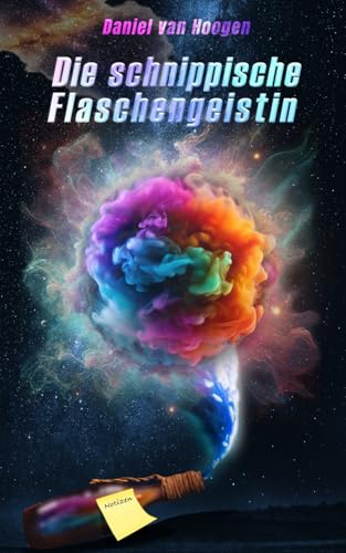Die schnippische Flaschengeistin: Ein magisch-chaotisches Abenteuer zwischen Galaxien und Alltagswahnsinn (Seasons in Truffle Falls) von Self Publishing