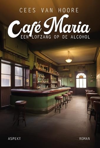 Café Maria: Een lofzang op de alcohol