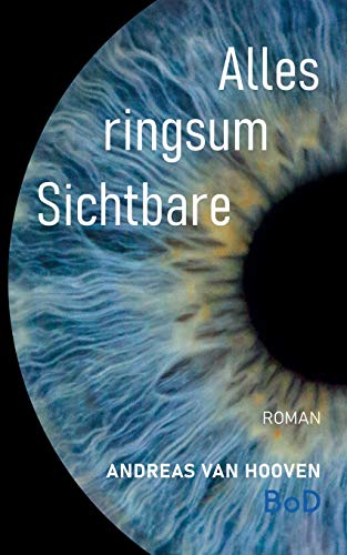 Alles ringsum Sichtbare