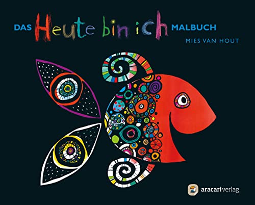 Das «Heute bin ich» Malbuch: Bilderbuch. Malbuch von aracari