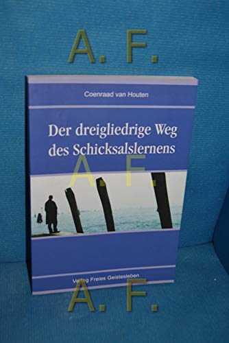 Der dreigliedrige Weg des Schicksalslernens von Freies Geistesleben GmbH