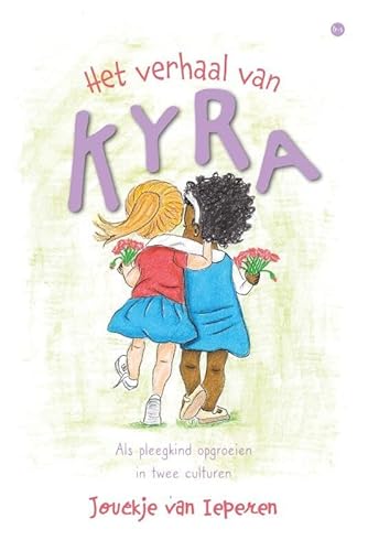 Het verhaal van Kyra: Als pleegkind opgroeien in twee culturen von Uitgeverij Boekscout