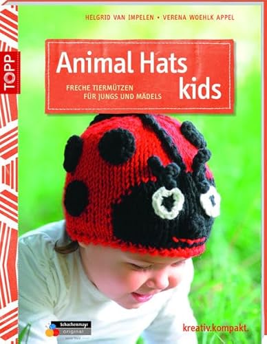 Animal Hats Kids: Freche Tiermützen für Jungs und Mädels (kreativ.kompakt.)