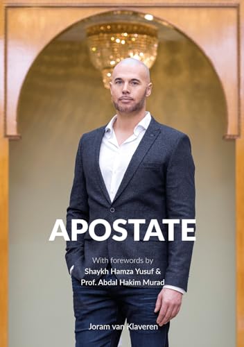 Apostate: From Christianity to Islam in times of secularisation and terror von ’t Kennishuys & Sunni Publications