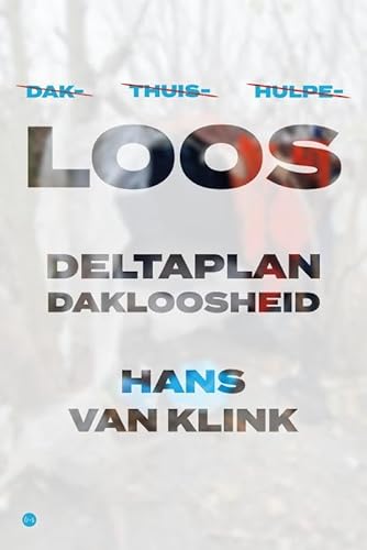 Loos: Deltaplan dakloosheid von Uitgeverij Boekscout
