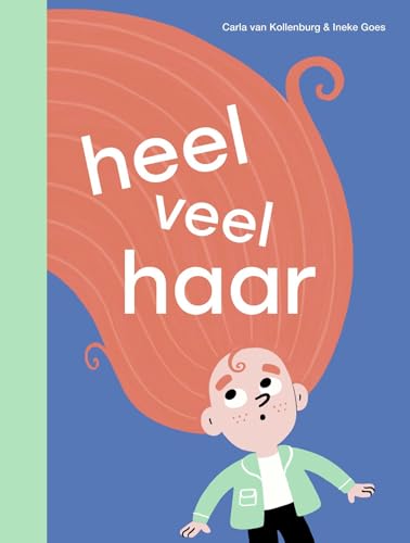 heel veel haar (Ik lees) von Uitgeverij Zwijsen