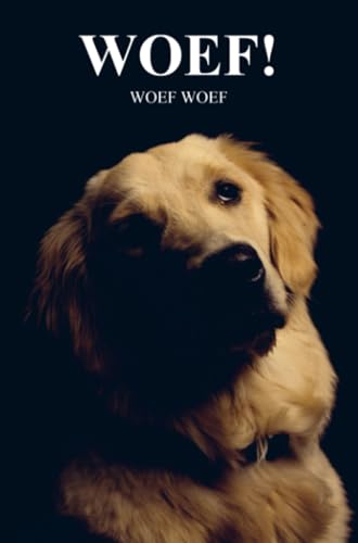 WOEF!: Woef Woef von Brave New Books