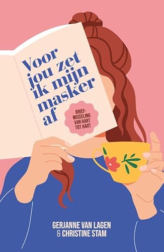 Voor jou zet ik mijn masker af: Briefwisseling van hart tot hart von Groen