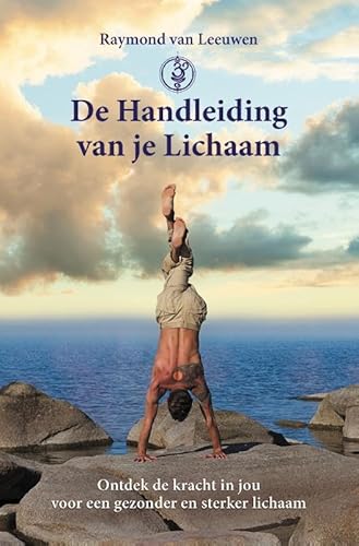 De handleiding van je lichaam: Ontdek de kracht in jou voor een gezonder en sterker lichaam De handleiding van je lichaam: Ontdek de kracht in jou voor een gezonder en sterker lichaam von Obelisk Boeken
