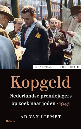 Kopgeld: Nederlandse premiejagers op zoek naar joden 1943 von Pelckmans