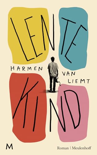 Lentekind: roman Lentekind: roman von J.M. Meulenhoff
