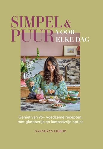 Simpel & puur voor elke dag: geniet van 75+ voedzame recepten, met glutenvrije en lactosevrije opties von Spectrum