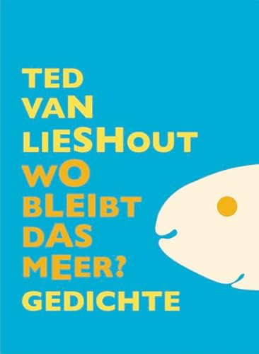 Wo bleibt das Meer?: Gedichte