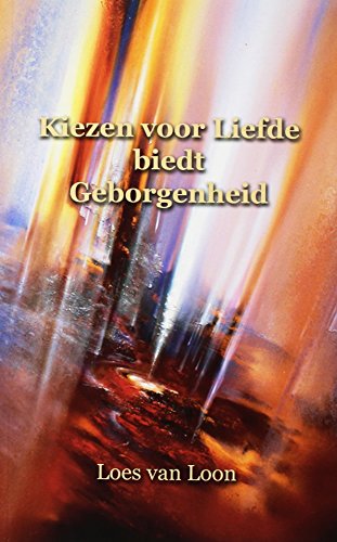 Kiezen voor liefde biedt geborgenheid von Uitgeverij Petiet