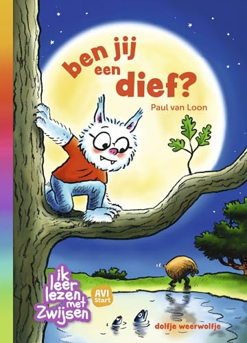 Ben jij een dief? (Dolfje Weerwolfje) von Uitgeverij Zwijsen