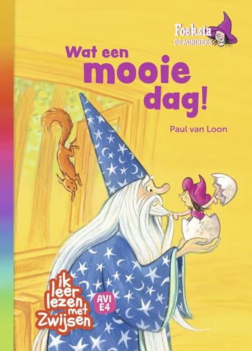 Wat een mooie dag! (Foeksia de miniheks) von Uitgeverij Zwijsen