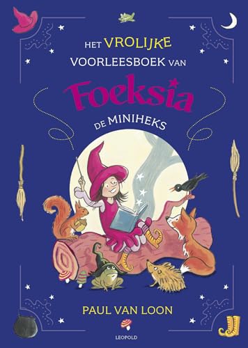 Het vrolijke voorleesboek van Foeksia de Miniheks Het vrolijke voorleesboek van Foeksia de Miniheks von Leopold