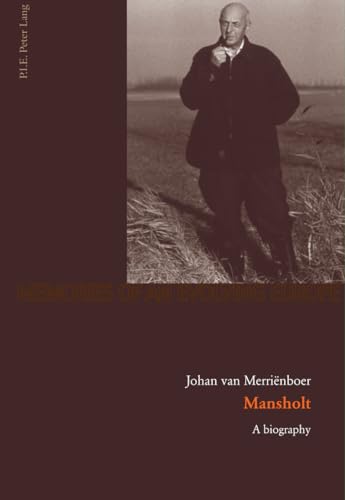 Mansholt: A biography (Mémoires de l'Europe en devenir, Band 2)