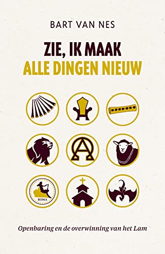 Zie, ik maak alle dingen nieuw: openbaring en de overwinning van het Lam Zie, ik maak alle dingen nieuw: openbaring en de overwinning van het Lam von KokBoekencentrum Non-Fictie