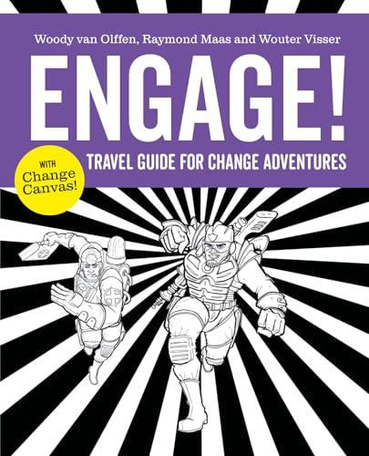 Engage!: Travel guide for change adventures